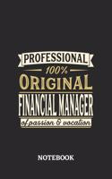 Professional Original Financial Manager Notebook of Passion and Vocation: 6x9 inches - 110 blank numbered pages - Perfect Office Job Utility - Gift, Present Idea
