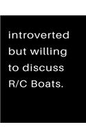 Introverted But Willing To Discuss RC Boats