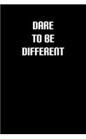 Dare to Be Different