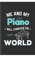 Me and My Piano Will Conquer the World