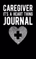 Caregiver It's A Heart Thing Journal