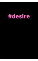 Hashtag Desire