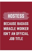 Hostess Because Badass Miracle Worker Isn't An Official Job Title