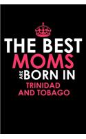 The Best Moms Are Born In Trinidad And Tobago: Hangman Puzzles Mini Game Clever Kids 110 Lined Pages 6 X 9 In 15.24 X 22.86 Cm Single Player Funny Great Gift