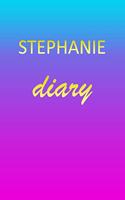 Stephanie: Journal Diary - Personalized First Name Personal Writing - Letter S Blue Purple Pink Gold Effect Cover - Daily Diaries for Journalists & Writers - J