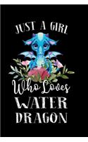 Just a Girl Who Loves Water Dragon