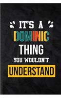 It's a Dominic Thing You Wouldn't Understand