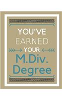You've earned your M.Div. Degree