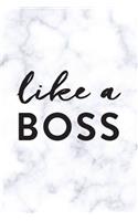 Like A Boss, 18 Month Weekly & Monthly Planner - 2018-2019: Marble, July 2018 - December 2019, 6" x 9"(2018 2019 18-Month Daily Weekly Monthly Planner, Organizer, Agenda and Calendar)