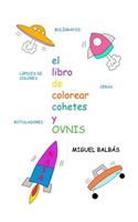 El libro de colorear cohetes y ovnis