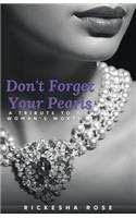 Don't Forget Your Pearls