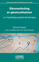 Geomarketing et geolocalisation: Un marketing spatial dynamique