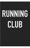 Running Club: A 6x9 Inch Matte Softcover Journal Notebook with 120 Blank Lined Pages