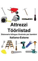 Italiano-Estone Attrezzi/Tööriistad Dizionario bilingue illustrato per bambini