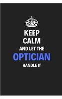 Keep Calm And Let The Optician Handle It