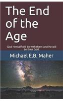 The End of the Age: God Himself will be with them and He will be their God.(6 End of the Ages)
