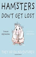 Hamsters Don't Get Lost