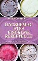Hausgemachtes Eiscreme Rezeptbuch