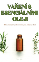 VaŘení S Esenciálními Oleji