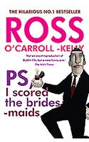 Ross O'Carroll-Kelly, PS, I scored the bridesmaids
