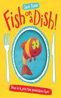 Fish on a Dish!