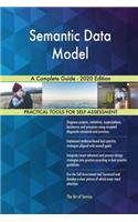 Semantic Data Model A Complete Guide - 2020 Edition