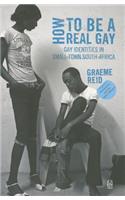How to Be a Real Gay