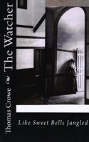 The Watcher (Like Sweet Bells Jangled