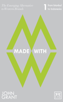 Made With: The Emerging Alternatives to Western Brands: From Istanbul to Indonesia