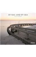 By Rail and by Sea