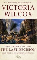 The Saga of Doc Holliday: The Last Decision