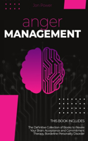 Anger Management: 2 Books in 1: The Definitive Collection of Books to Rewire Your Brain: Acceptance and Commitment Therapy, Borderline Personality Disorder