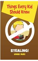 Things Every Kid Should Know-Stealing