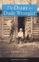 Diary of a Dude Wrangler