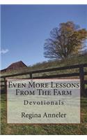 Even More Lessons From The Farm: Devotionals