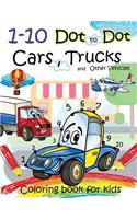 1-10 Dot to Dot Cars, Trucks and Other Vehicles Coloring book for kids