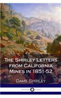 The Shirley Letters from California Mines in 1851-52