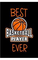 Best Basketball Player Ever: Basketball Journal Notebook
