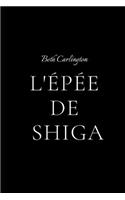 L'Epee de Shiga: Tenebrae Et Ignis