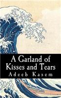 A Garland of Kisses and Tears