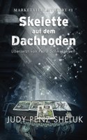 Skelette auf dem Dachboden