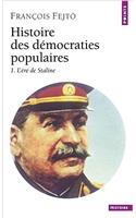 Histoire Des D'Mocraties Populaires 1. L''Re de Staline (1945-1953) T1