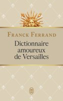 Dictionnaire amoureux de Versailles