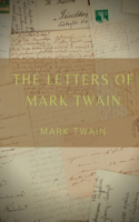 Letters of Mark Twain: Volume 1 (1853-1866)