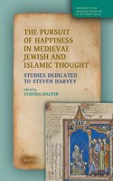 The Pursuit of Happiness in Medieval Jewish and Islamic Thought