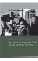 Le Cinema de Marguerite Duras: l'Autre Scene Du Litteraire ?