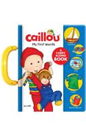 Caillou: My First Words: A Carry Along Book