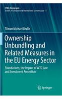 Ownership Unbundling and Related Measures in the Eu Energy Sector