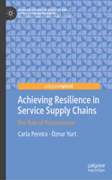 Achieving Resilience in Service Supply Chains