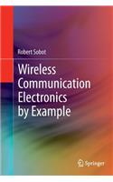 Wireless Communication Electronics by Example